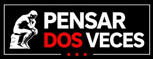 Pensar Dos Veces